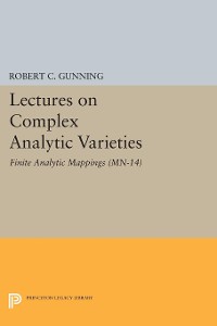 Cover Lectures on Complex Analytic Varieties (MN-14), Volume 14