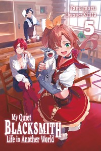 Cover My Quiet Blacksmith Life in Another World: Volume 5