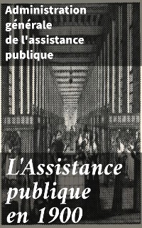 Cover L'Assistance publique en 1900