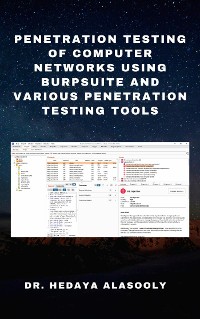 Cover Penetration Testing of Computer Networks Using BurpSuite and Various Penetration Testing Tools