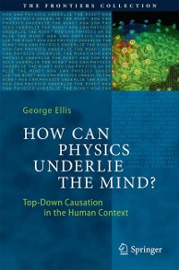 Cover How Can Physics Underlie the Mind?