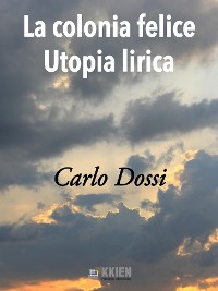 Cover La Colonia Felice Utopia Lirica