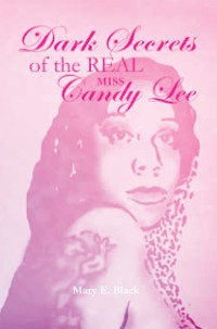 Cover Dark Secrets of the Real Miss Candy Lee