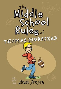 Cover The Middle School Rules of Thomas Morstead