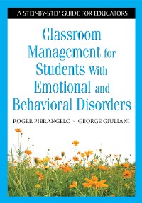 Cover Classroom Management for Students With Emotional and Behavioral Disorders