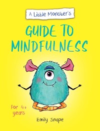 Cover Little Monster s Guide to Mindfulness