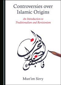 Cover Controversies over Islamic Origins