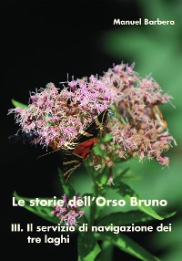 Cover Le storie dell'Orso Bruno. III. Il servizio di navigazione dei tre laghi.