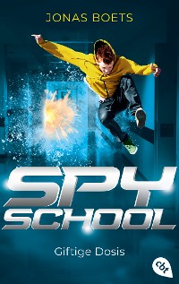 Cover Spy School - Giftige Dosis