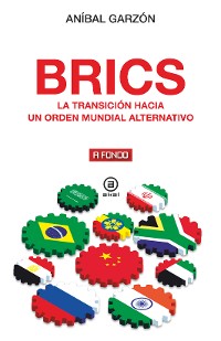 Cover BRICS. La transición hacia un orden mundial alternativo