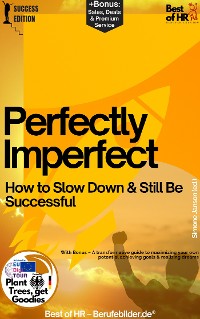 Cover Perfectly Imperfect – How to Slow Down & Still Be Successful