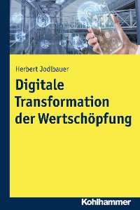Cover Digitale Transformation der Wertschöpfung