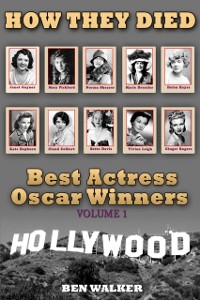 Cover How They Died: Best Actress Oscar Award Winners Vol. 1