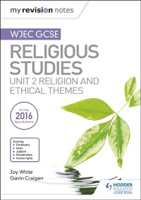 Cover My Revision Notes WJEC GCSE Religious Studies: Unit 2 Religion and Ethical Themes