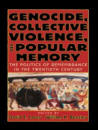 Cover Genocide, Collective Violence, and Popular Memory