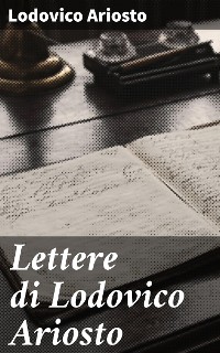 Cover Lettere di Lodovico Ariosto