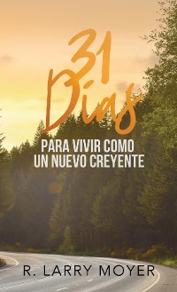 Cover 31 Dias para Vivir Como un Nuevo Creyente