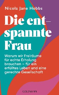 Cover Die entspannte Frau