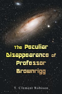 Cover The Peculiar Disappearance of Professor Brownrigg