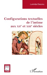 Cover Configurations textuelles de l'intime aux XIIe et XIIIe siecles