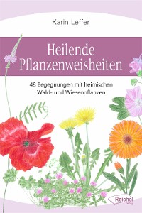 Cover Heilende Pflanzenweisheiten