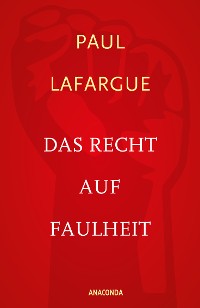 Cover Das Recht auf Faulheit und Die Religion des Kapitals