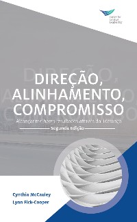 Cover Direction, Alignment, Commitment: Achieving Better Results through Leadership, Second Edition (Portuguese)
