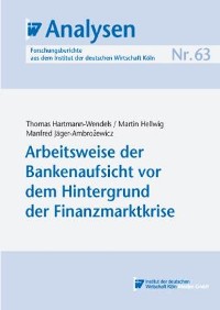 Cover Arbeitsweise der Bankenaufsicht vor dem Hintergrund der Finanzmarktkrise