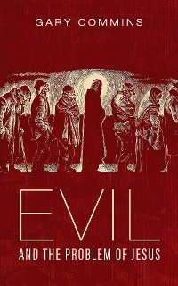 Cover Evil and the Problem of Jesus