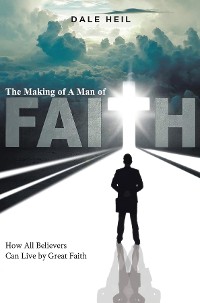 Cover The Making of a Man of Faith