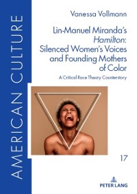 Cover Lin-Manuel Miranda's  Hamilton : Silenced Women's Voices and Founding Mothers of Color