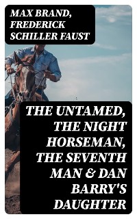 Cover The Untamed, The Night Horseman, The Seventh Man & Dan Barry's Daughter