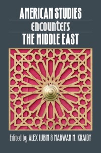 Cover American Studies Encounters the Middle East