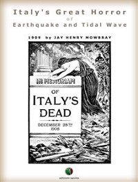 Cover Italy’s Great Horror of Earthquake and Tidal Wave