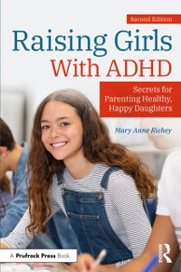 Cover Raising Girls With ADHD : Secrets for Parenting Healthy, Happy Daughters