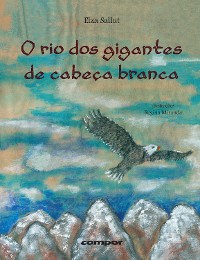 Cover O rio dos gigantes de cabeça branca