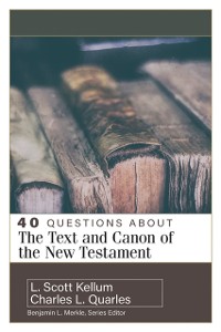 Cover 40 Questions About the Text and Canon of the New Testament
