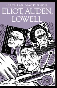 Cover Eliot, Auden, Lowell