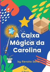 Cover A Caixa Mágica Da Carolina