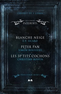 Cover Coffret Numerique 3 livres - Les Contes interdits - Blanche Neige - Peter Pan - Les 3 P'tits cochons
