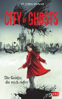 Cover City of Ghosts - Die Geister, die mich riefen