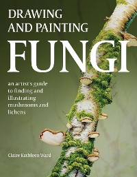 Cover Drawing and Painting Fungi