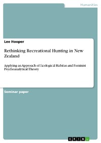 Cover Rethinking Recreational Hunting in New Zealand
