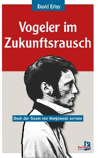 Cover Vogeler im Zukunftsrausch