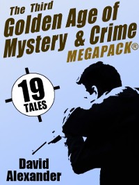 Cover The Third Golden Age of Mystery and Crime MEGAPACK®: David Alexander