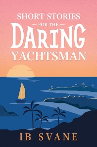 Cover Short Stories for the Daring Yachtsman