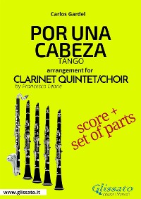 Cover Por una cabeza - Clarinet Quintet/Choir score & parts