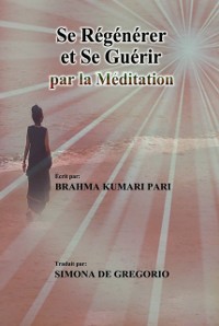 Cover Se Régénérer et se Guérir par la Méditation