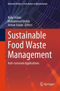 Cover Sustainable Food Waste Management : Anti-corrosion Applications