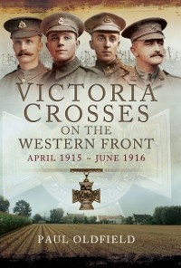 Cover Victoria Crosses on the Western Front, April 1915-June 1916